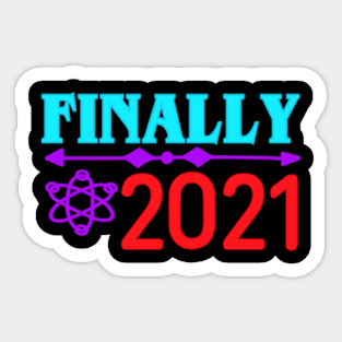 FINALLY 2021 Sticker